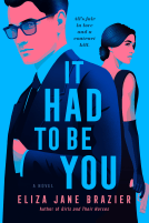 IT HAD TO BE YOU by Eliza Jane Brazier book review and&nbsp;playlist